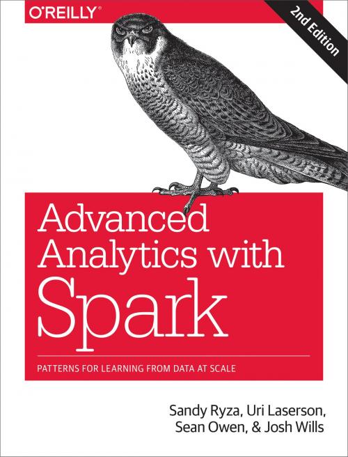 Cover of the book Advanced Analytics with Spark by Sandy  Ryza, Uri  Laserson, Sean Owen, Josh Wills, O'Reilly Media