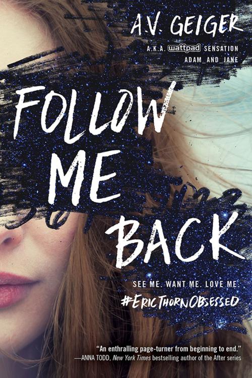 Cover of the book Follow Me Back by A.V. Geiger, Sourcebooks