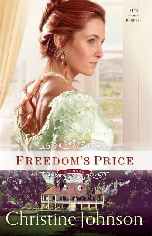 Cover of the book Freedom's Price (Keys of Promise Book #3) by Christine Johnson, Baker Publishing Group