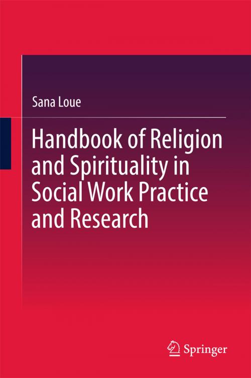 Cover of the book Handbook of Religion and Spirituality in Social Work Practice and Research by Sana Loue, Springer New York