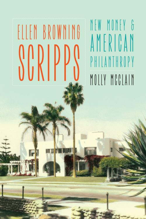 Cover of the book Ellen Browning Scripps by Molly McClain, UNP - Nebraska