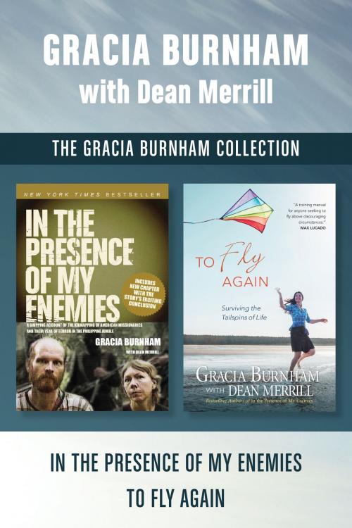 Cover of the book The Gracia Burnham Collection: In the Presence of My Enemies / To Fly Again by Gracia Burnham, Tyndale House Publishers, Inc.