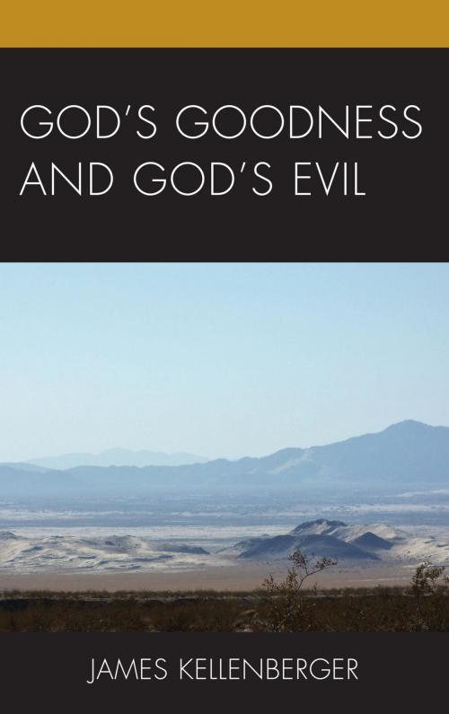 Cover of the book God's Goodness and God's Evil by James Kellenberger, Lexington Books