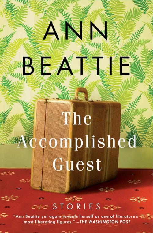 Cover of the book The Accomplished Guest by Ann Beattie, Scribner