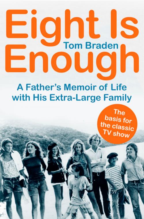 Cover of the book Eight Is Enough by Tom Braden, Open Road Media