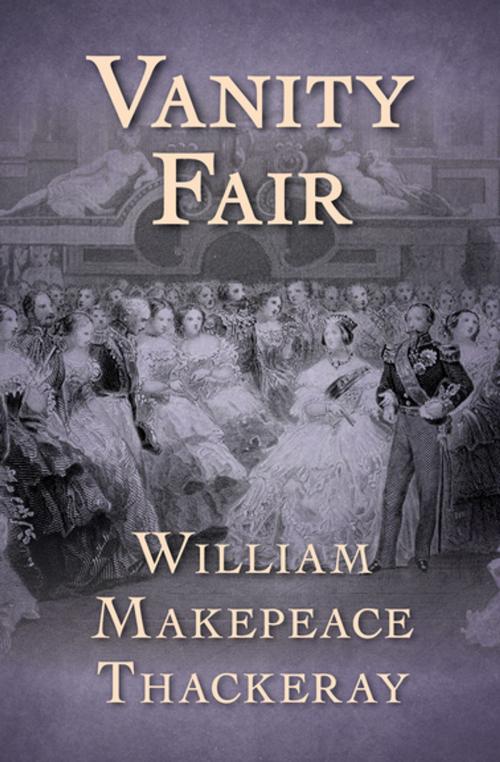 Cover of the book Vanity Fair by William Makepeace Thackeray, Open Road Media