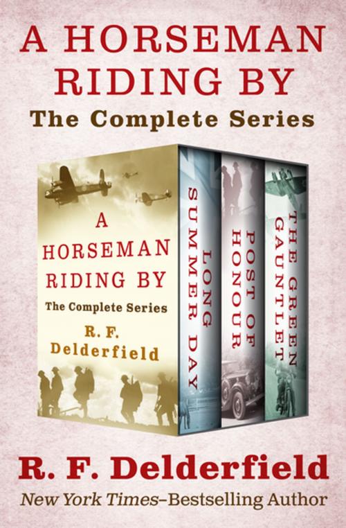 Cover of the book A Horseman Riding By by R. F. Delderfield, Open Road Media