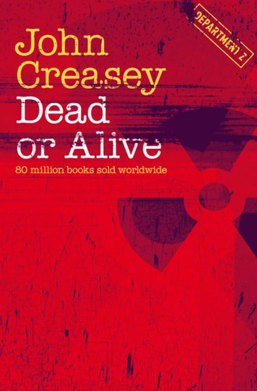 Cover of the book Dead or Alive by John Creasey, Agora Books