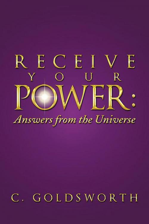 Cover of the book Receive Your Power: by C. Goldsworth, Balboa Press AU