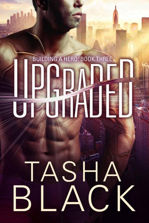 Cover of the book Upgraded: Building a hero (libro 3) by Tasha Black, 13th Story Press