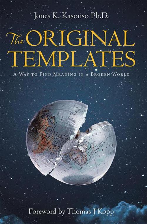 Cover of the book The Original Templates by Jones K. Kasonso Ph.D., WestBow Press