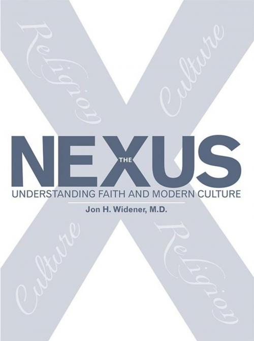 Cover of the book The Nexus by Jon H. Widener M.D., WestBow Press