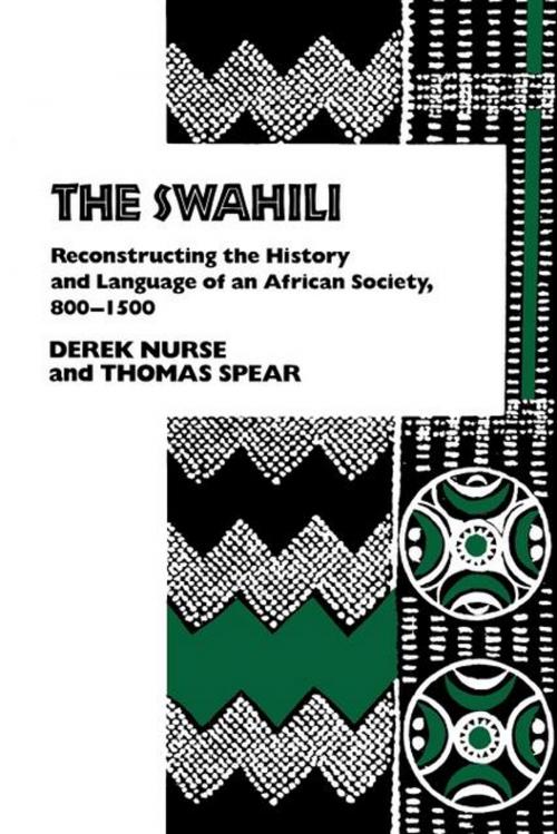 Cover of the book The Swahili by Derek Nurse, Thomas Spear, University of Pennsylvania Press, Inc.