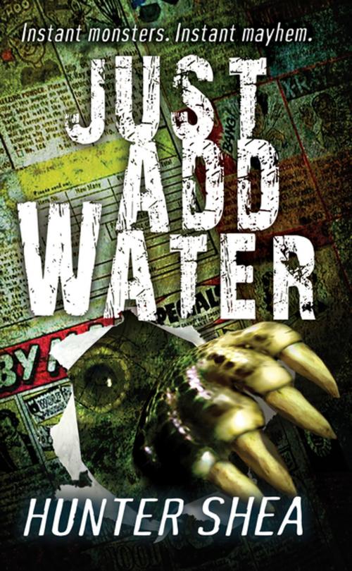 Cover of the book Just Add Water by Hunter Shea, Lyrical Press