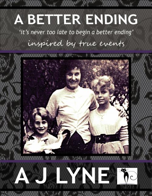 Cover of the book A Better Ending by A J Lyne, Amanda Lyne