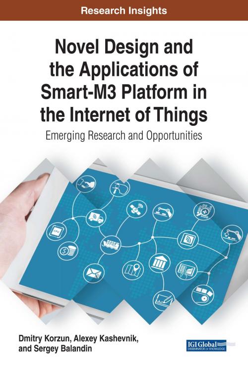 Cover of the book Novel Design and the Applications of Smart-M3 Platform in the Internet of Things by Dmitry Korzun, Alexey Kashevnik, Sergey Balandin, IGI Global
