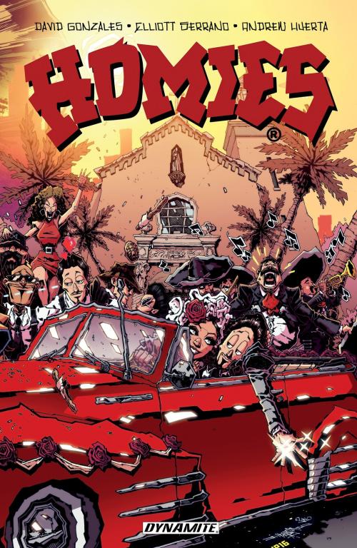 Cover of the book Homies by David Gonzales, Elliott R. Serrano, Dynamite Entertainment