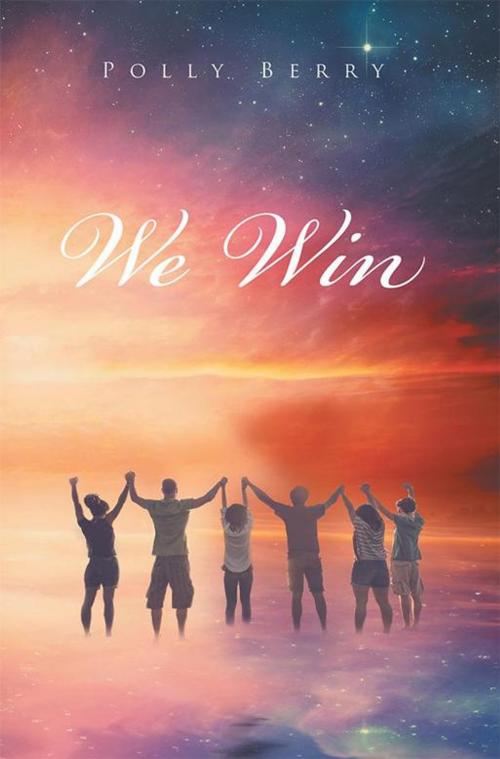 Cover of the book We Win by Polly Berry, Xlibris US