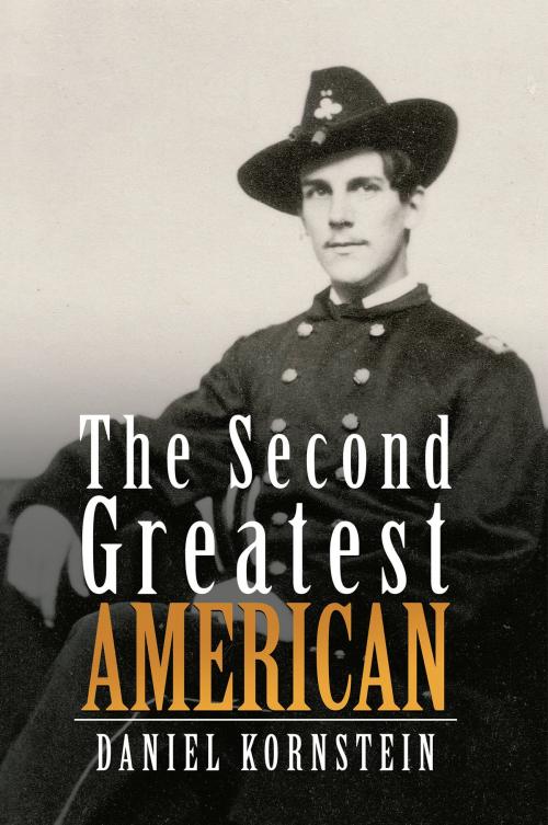 Cover of the book The Second Greatest American by Daniel Kornstein, AuthorHouse