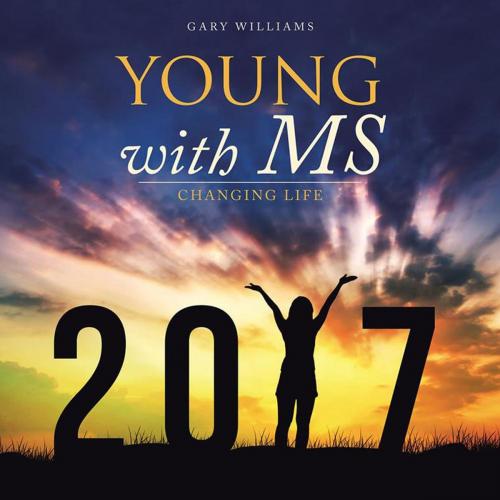 Cover of the book Young with Ms by Gary Williams, AuthorHouse