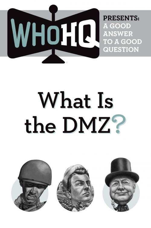 Cover of the book What Is the DMZ? by Who HQ, Penguin Young Readers Group