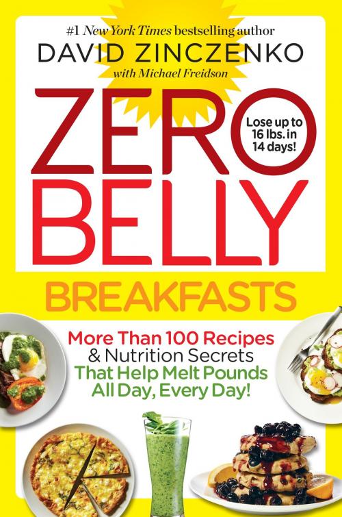 Cover of the book Zero Belly Breakfasts by David Zinczenko, Michael Freidson, Random House Publishing Group