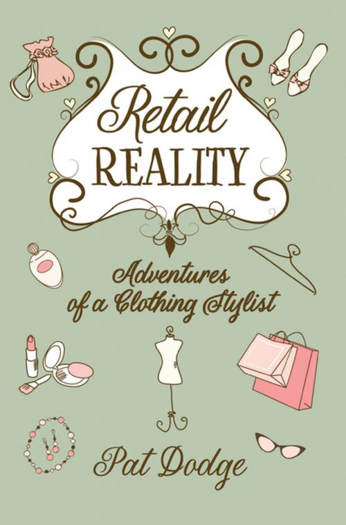 Cover of the book Retail Reality by Pat Dodge, iUniverse