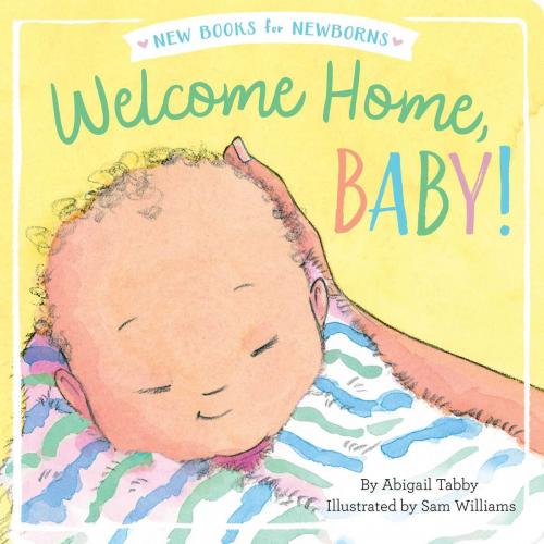 Cover of the book Welcome Home, Baby! by Abigail Tabby, Little Simon