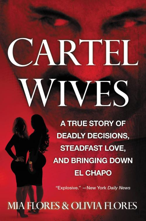 Cover of the book Cartel Wives by Mia Flores, Olivia Flores, Grand Central Publishing