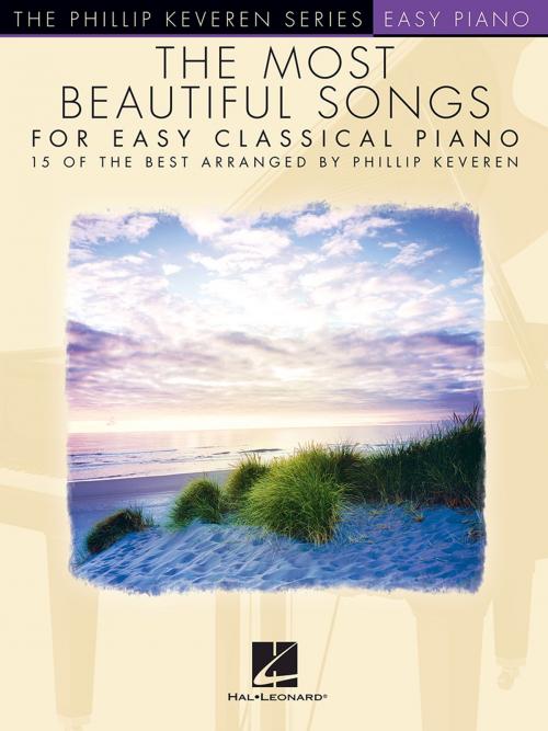 Cover of the book The Most Beautiful Songs for Easy Classical Piano by Phillip Keveren, Hal Leonard
