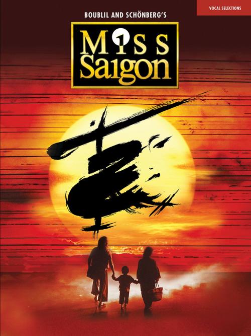 Cover of the book Miss Saigon (2017 Broadway Edition) by Claude-Michel Schonberg, Hal Leonard