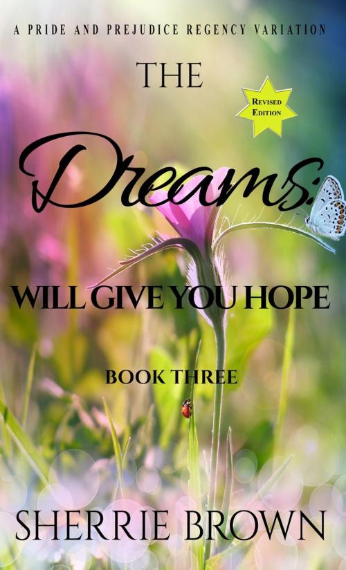 Cover of the book The Dreams: Will Give You Hope by Sherrie Brown, Sherrie Brown