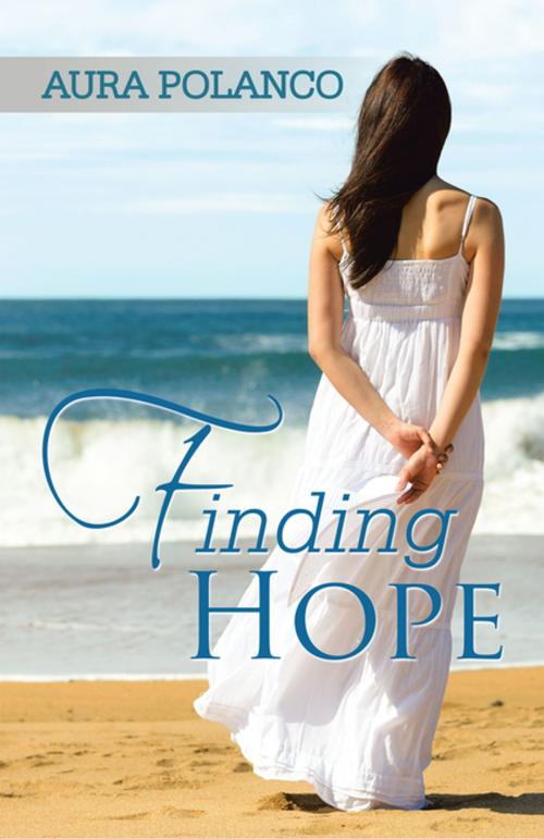 Cover of the book Finding Hope by Aura Polanco, Xlibris US