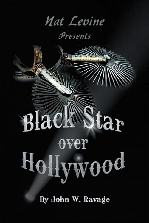 Cover of the book Black Star over Hollywood by John W. Ravage, Xlibris US