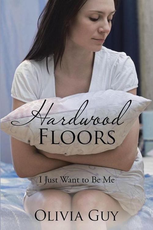 Cover of the book Hardwood Floors by Olivia Guy, Xlibris US