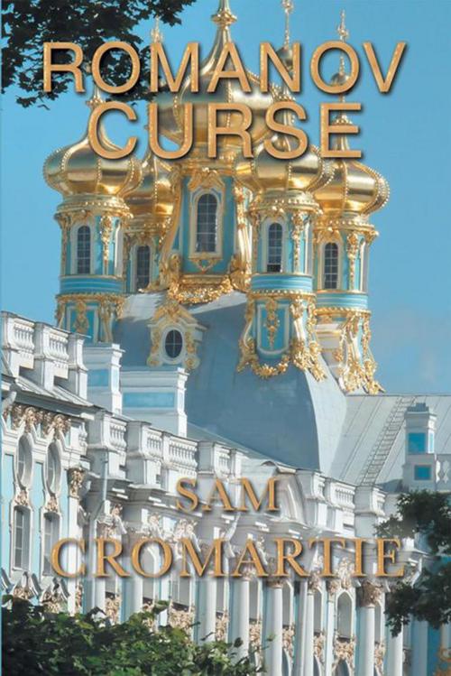 Cover of the book Romanov Curse by Sam Cromartie, Xlibris US