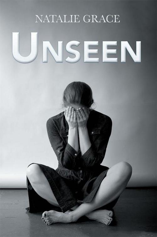 Cover of the book Unseen by Natalie Grace, Xlibris US