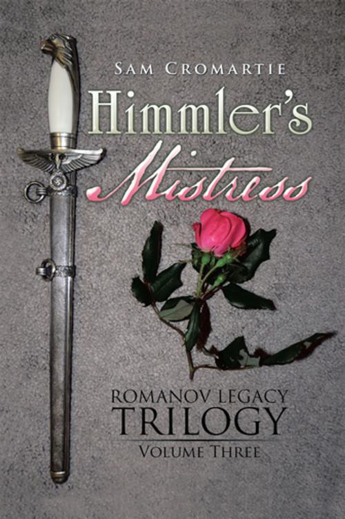 Cover of the book Himmler’S Mistress by Sam Cromartie, Xlibris US