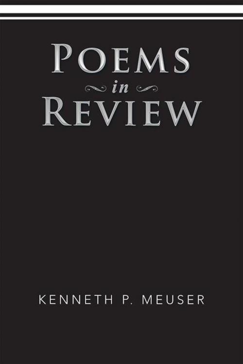 Cover of the book Poems in Review by Kenneth P. Meuser, Xlibris US