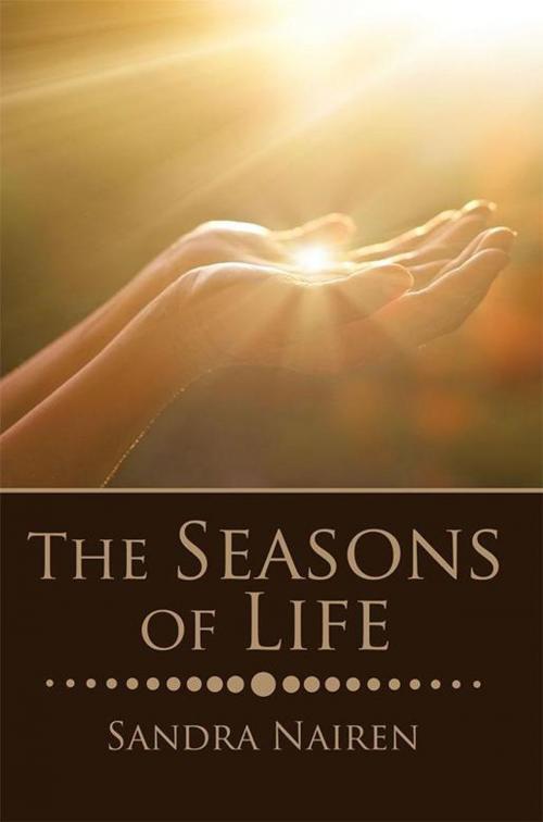 Cover of the book The Seasons of Life by Sandra Nairen, Xlibris UK