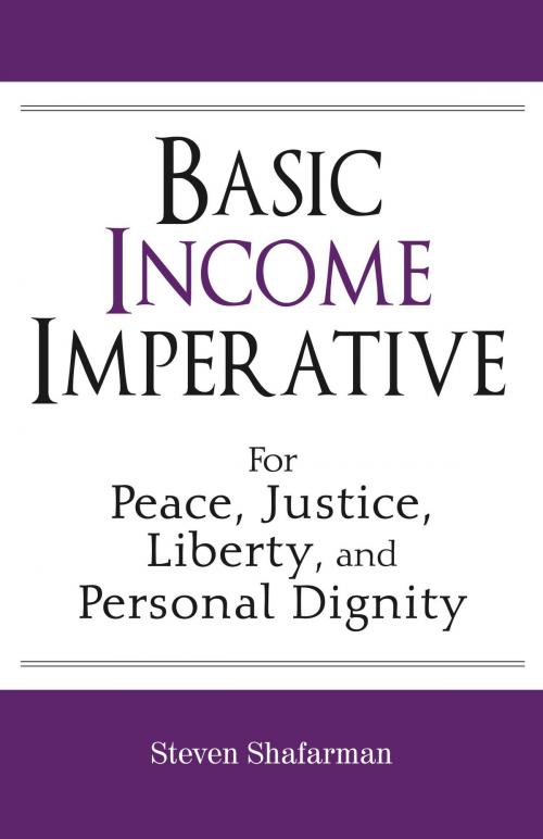 Cover of the book Basic Income Imperative by Steven Shafarman, BookBaby