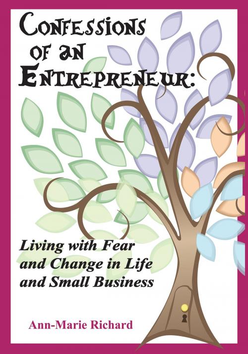 Cover of the book Confessions of an Entrepreneur by Ann-Marie Richard, BookBaby