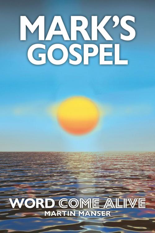 Cover of the book Mark's Gospel by Martin Manser, BookBaby