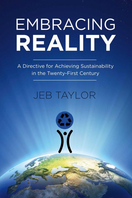 Cover of the book Embracing Reality by Jeb Taylor, BookBaby