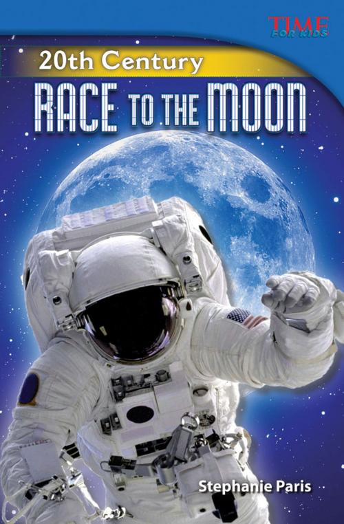 Cover of the book 20th Century: Race to the Moon by Stephanie Paris, Teacher Created Materials