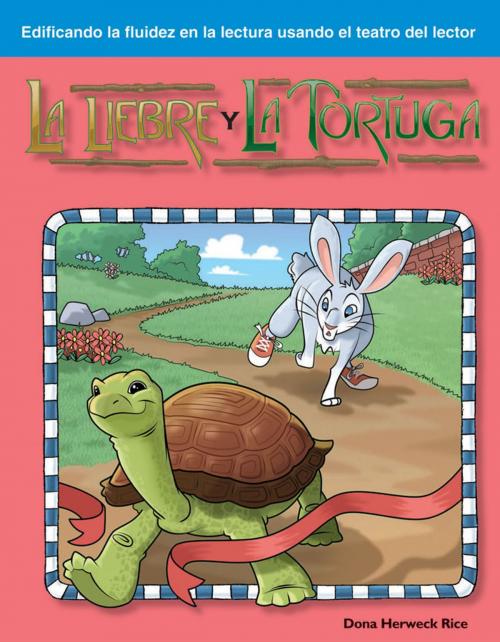 Cover of the book La Liebre y La Tortuga by Dona Herweck Rice, Teacher Created Materials