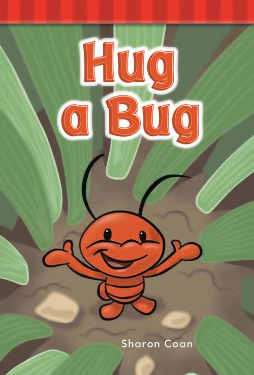 Cover of the book Hug a Bug by Sharon Coan, Teacher Created Materials