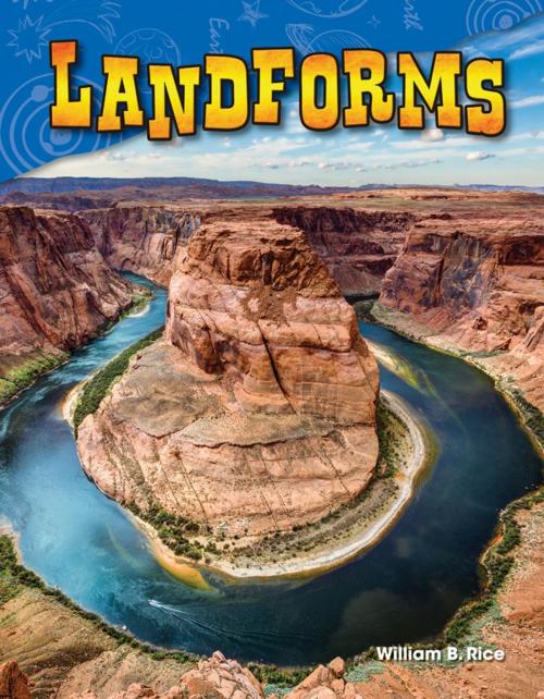 Cover of the book Landforms by William B. Rice, Teacher Created Materials