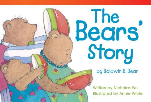 Cover of the book The Bears' Story by Baldwin B. Bear, Teacher Created Materials