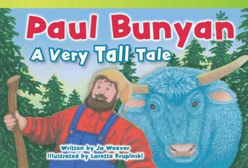 Cover of the book Paul Bunyan: A Very Tall Tale by Jo Weaver, Teacher Created Materials